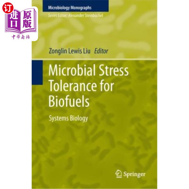 海外直订Microbial Stress Tolerance for Biofuels: Systems Biology 生物燃料的微生物压力耐受性:系统生物学