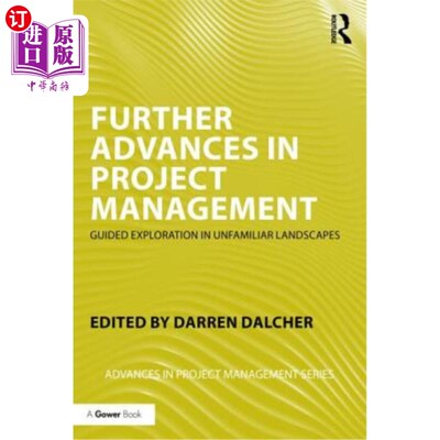 海外直订Further Advances in Project Management: Guided Exploration in Unfamiliar Landsca 项目管理的进一步进展:在陌