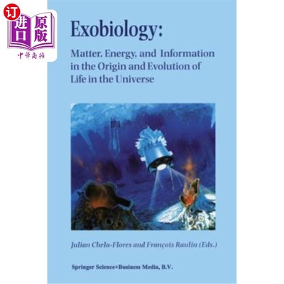 海外直订Exobiology: Matter, Energy, and Information in the Origin and Evolution of Life  外生物学：宇宙中生命起源和