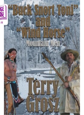 海外直订Buck Snort Toni and Wind Horse, Mountain Men 巴克呼噜托尼和风马，山人