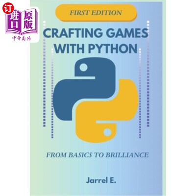 海外直订Crafting Games with Python: From Basics to Brilliance 用Python制作游戏：从基础到辉煌