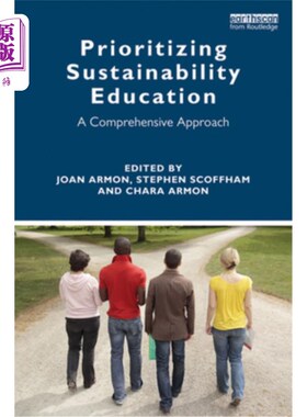 海外直订Prioritizing Sustainability Education: A Comprehensive Approach 优先发展可持续发展教育:一种综合方法