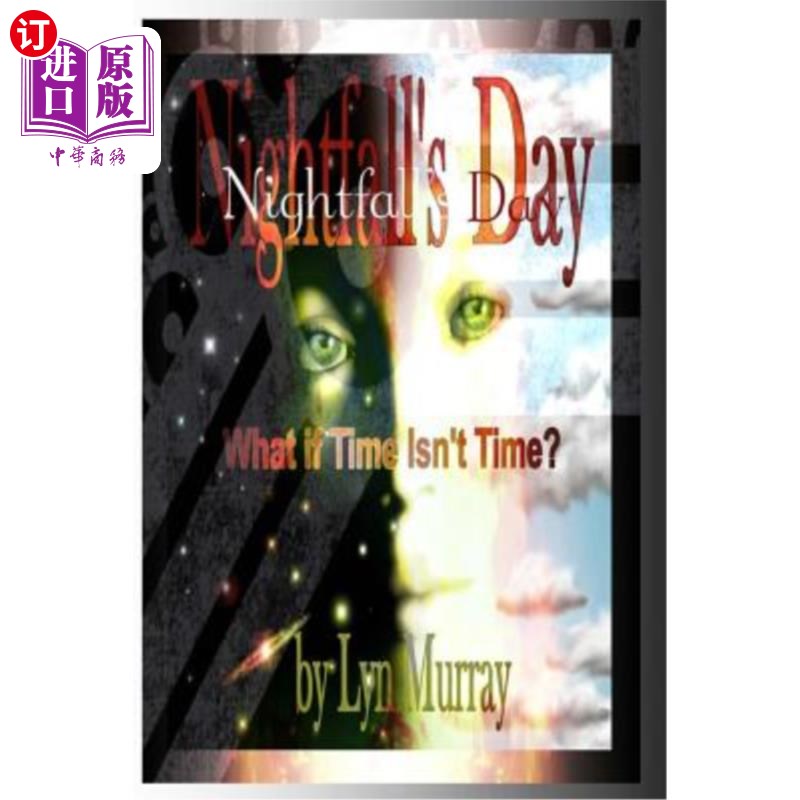 海外直订Nightfall's Day: What if Time Isn't Time? 黄昏的一天：如果时间不是时间呢？