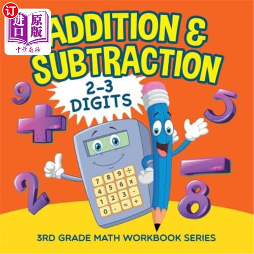 海外直订Addition & Subtraction (2-3 Digits): 3rd Grade Math Workbook Series 加减法（2-3位）：3年级数学练习册系列