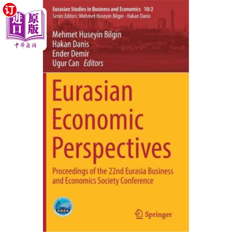 海外直订Eurasian Economic Perspectives: Proceedings of the 22nd Eurasia Business and Eco 欧亚经济展望:第22届欧亚工