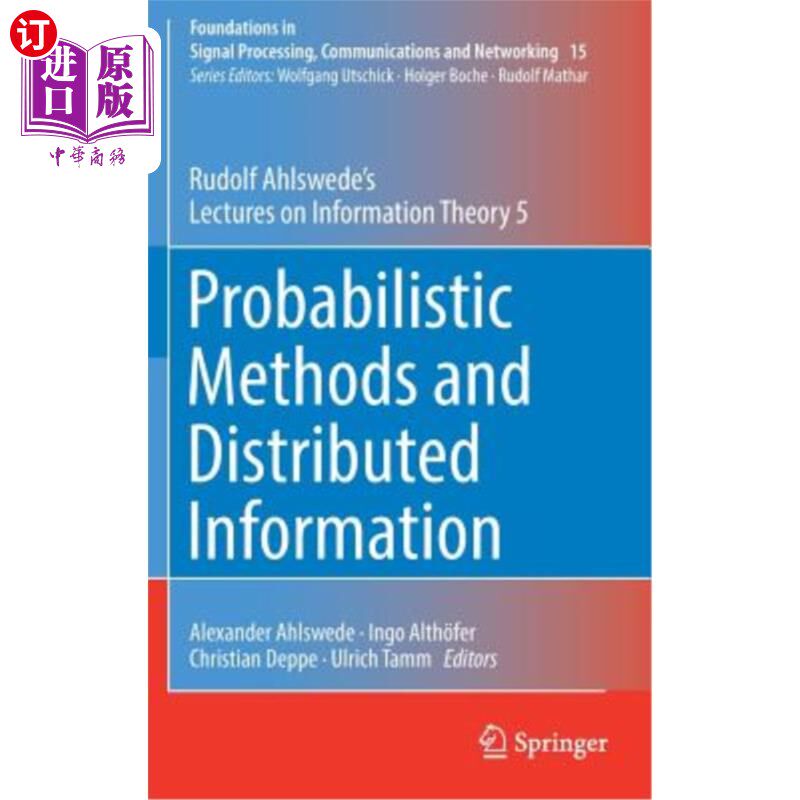 海外直订Probabilistic Methods and Distributed Information: Rudolf Ahlswede's Lectures on 概率方法与分布信息：鲁道夫
