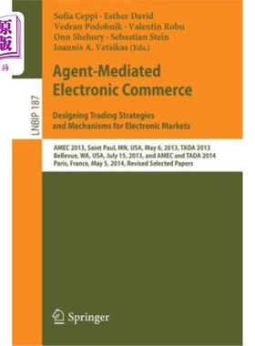 海外直订Agent-Mediated Electronic Commerce. Designing Trading Strategies and Mechanisms  代理中介电子商务。设计电子