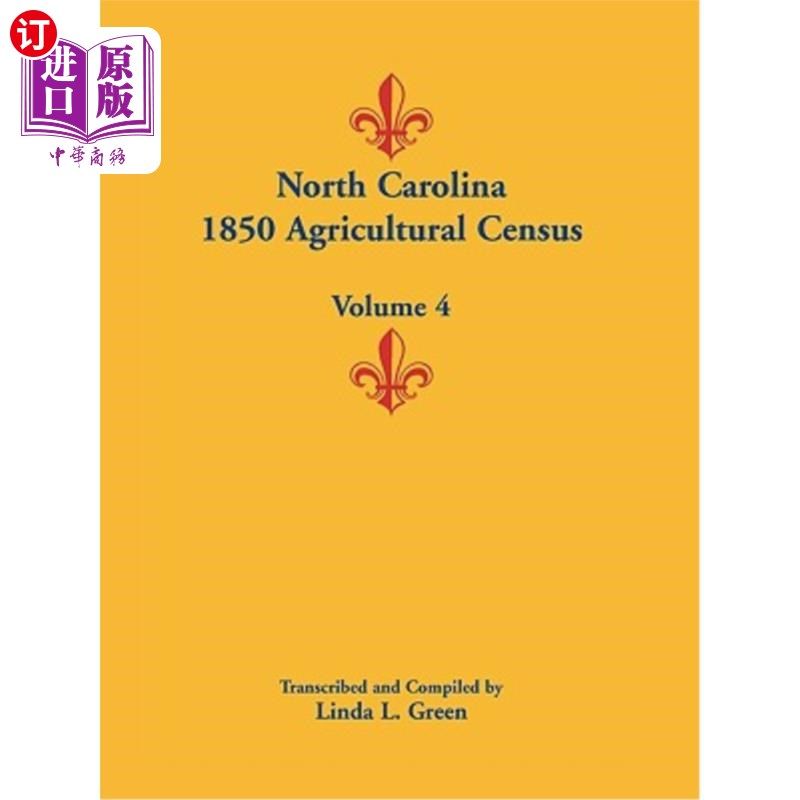 海外直订North Carolina 1850 Agricultural Census: Volume 4 北卡罗来纳州1850年农业普查：第4卷