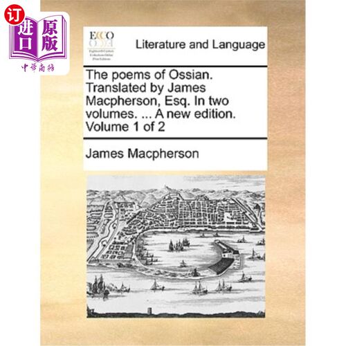 海外直订The Poems of Ossian. Translated by James MacPherson, Esq. in Two Volumes. ... a  奥西恩诗集。詹姆斯·麦克弗