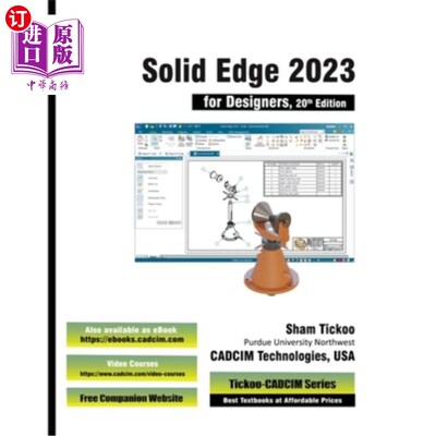 海外直订Solid Edge 2023 for Designers, 20th Edition 固体边缘2023的设计师，第20版