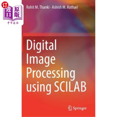 海外直订Digital Image Processing Using Scilab 使用Scilab进行数字图像处理