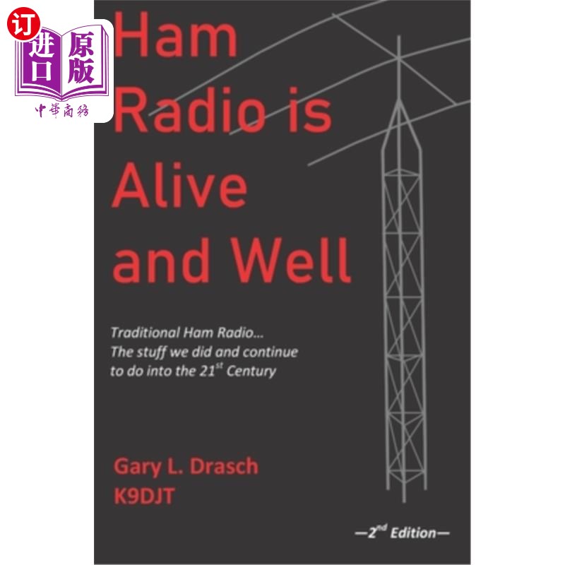 海外直订Ham Radio is Alive and Well: Traditional Ham Radio... The stuff we did and conti 火腿广播还活着:传统的火腿