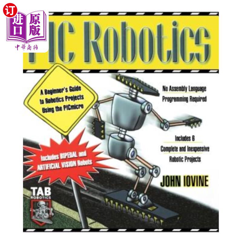 海外直订PIC Robotics: A Beginner's Guide to Robotics Projects Using the PIC Micro PIC机器人:使用PIC微型机器人项目的