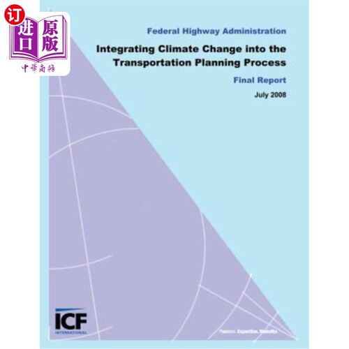 海外直订Integrating Climate Change into the Transportation Planning Process, Final Repor 将气候变化纳入交通规划过程