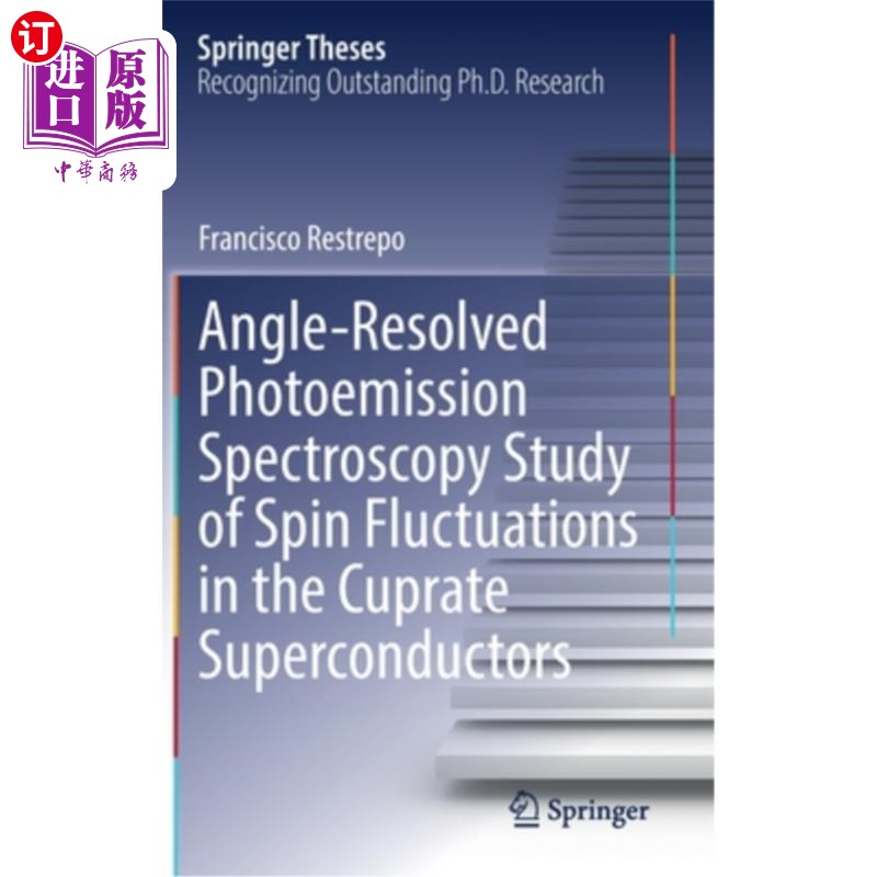 海外直订Angle-Resolved Photoemission Spectroscopy Study of Spin Fluctuations in the Cupr 铜超导体自旋涨落的角度分辨