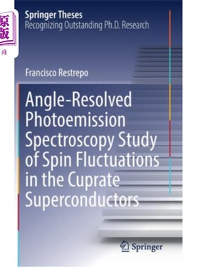 海外直订Angle-Resolved Photoemission Spectroscopy Study of Spin Fluctuations in the Cupr 铜超导体自旋涨落的角度分辨