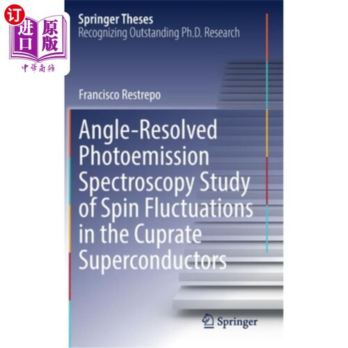 海外直订Angle-Resolved Photoemission Spectroscopy Study of Spin Fluctuations in the Cupr 铜超导体自旋涨落的角度分辨