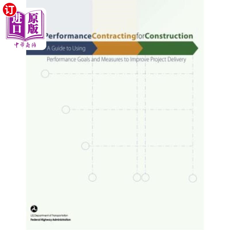 海外直订Performance Contracting for Construction: A Guide to Using Performance Goals and