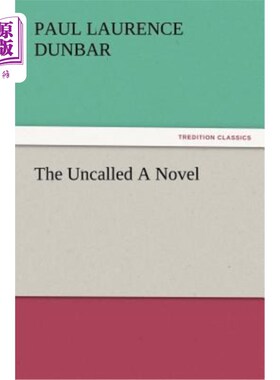 海外直订The Uncalled a Novel 这部不必要的小说