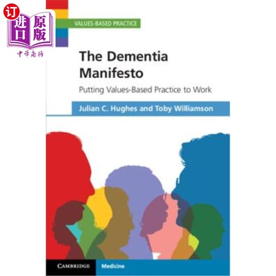 海外直订医药图书The Dementia Manifesto: Putting Values-Based Practice to Work 《痴呆症宣言》：将基于价值观的实践付