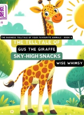 海外直订The Telltale of Gus the Giraffe's Sky-High Snacks 长颈鹿格斯高空零食的故事