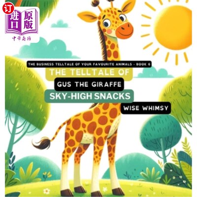 海外直订The Telltale of Gus the Giraffe's Sky-High Snacks 长颈鹿格斯高空零食的故事
