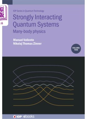 海外直订Strongly Interacting Quantum Systems, Volume 2: Many-body physics 强相互作用量子系统，第二卷：多体物理