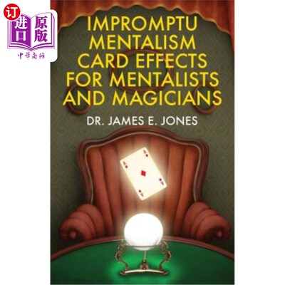 海外直订Impromptu Mentalism Card Effects for Mentalists and Magicians 临时精神主义卡片效果为精神主义者和魔术师