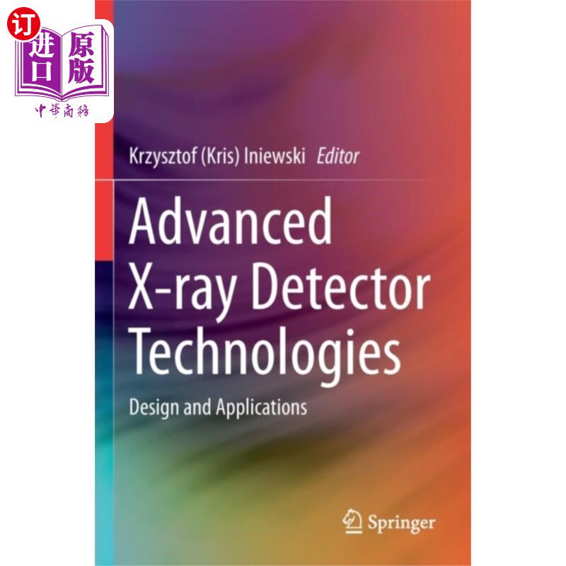 海外直订Advanced X-ray Detector Technologies 先进的x射线探测技术