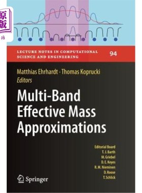 海外直订Multi-Band Effective Mass Approximations: Advanced Mathematical Models and Numer 多波段有效质量近似：高等数