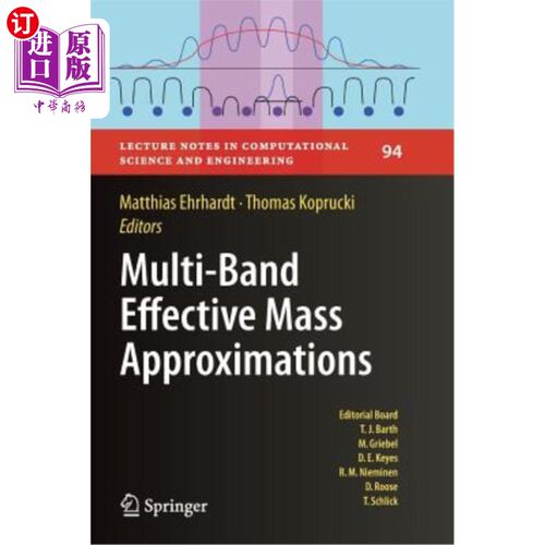 海外直订Multi-Band Effective Mass Approximations: Advanced Mathematical Models and Numer 多波段有效质量近似：高等数