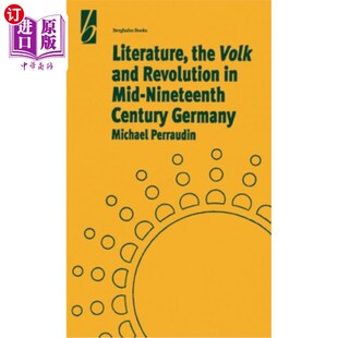 海外直订Literature, the 'Volk' and the Revolution in Mid-19th Century Germany 19世纪中期德国的文学、“人民”和革命