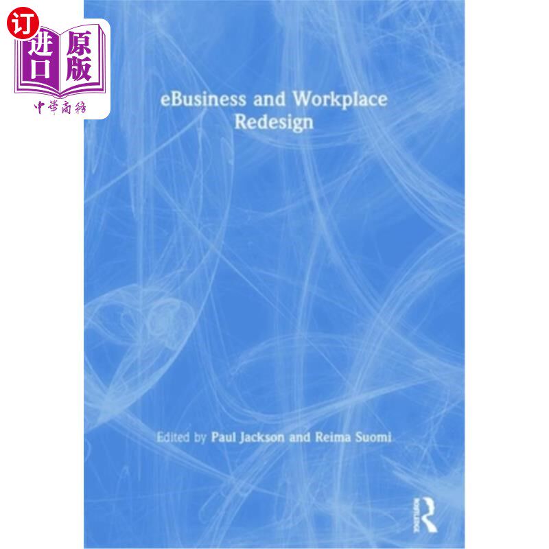 海外直订E-Business and Workplace Redesign 电子商务与工作场所再设计