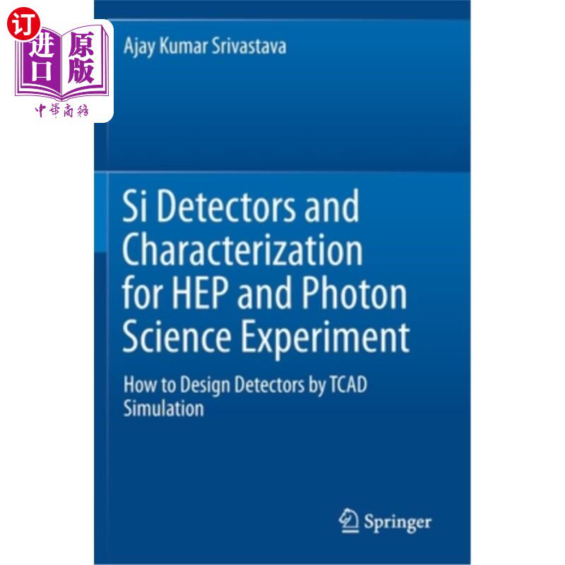 海外直订Si Detectors and Characterization for Hep and Photon Science Experiment: How to  用于Hep和光子科学实验的Si