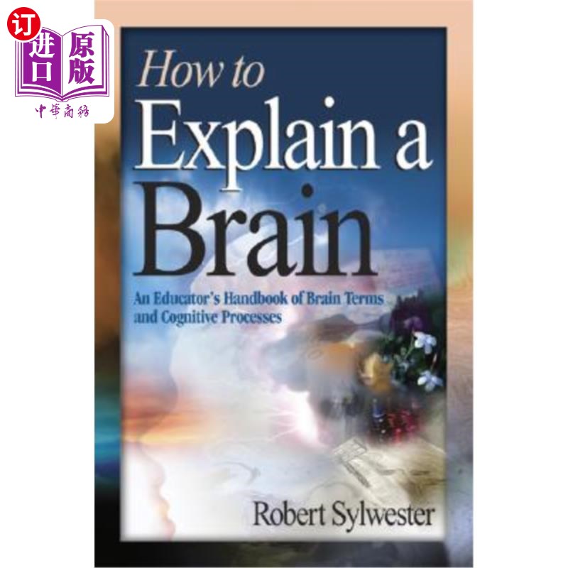 海外直订How to Explain a Brain: An Educator′s Handbook of Brain Terms and Cognitiv 如何解释大脑：教育者