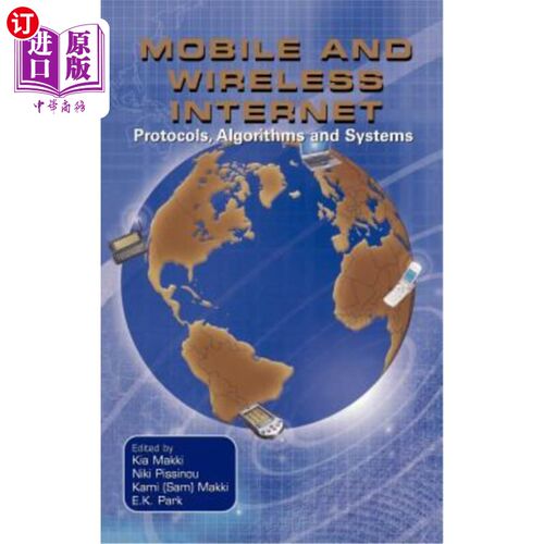 海外直订Mobile and Wireless Internet: Protocols, Algorithms and Systems 移动和无线互联网:协议、算法和系统