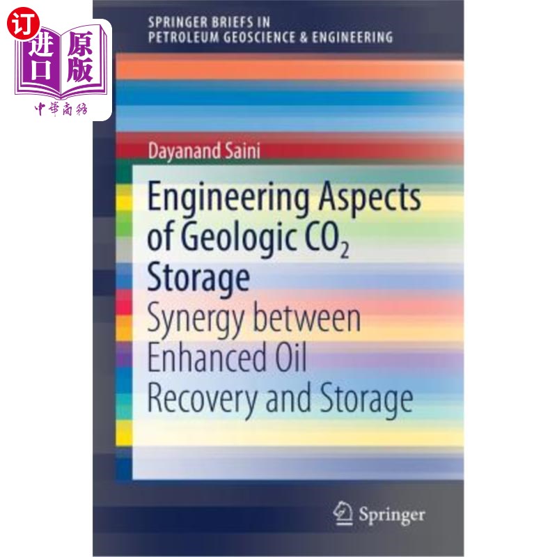 海外直订Engineering Aspects of Geologic Co2 Storage: Synergy Between Enhanced Oil Recove 地质二氧化碳储存的工程方面
