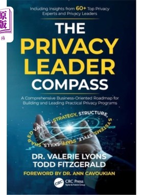 海外直订The Privacy Leader Compass: A Comprehensive Business-Oriented Roadmap for Buildi The Privac