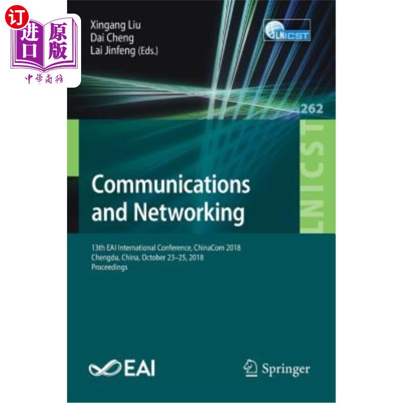 海外直订Communications and Networking: 13th Eai International Conference, Chinacom 2018, 通信与:第13届
