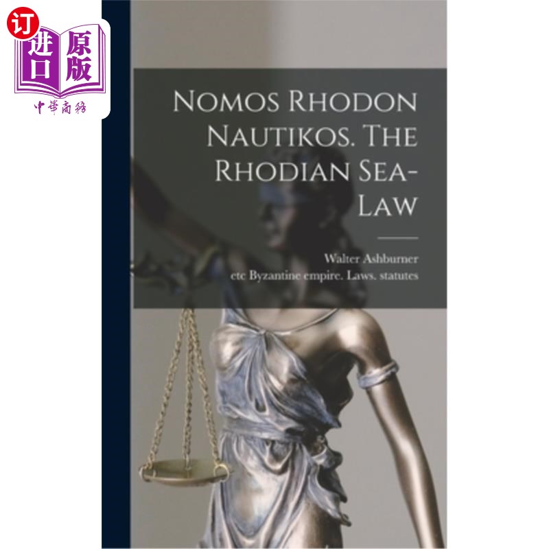 海外直订Nomos Rhodon Nautikos. The Rhodian Sea-law Nomos Rhodon Nautikos。罗底亚海法