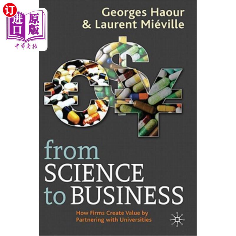 海外直订From Science to Business: How Firms Create Value by Partnering with Universities 《从科学到商业:企业如何与