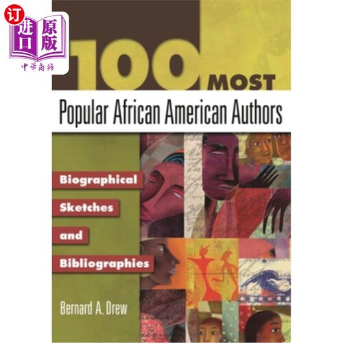 海外直订100 Most Popular African American Authors: Biographical Sketches and Bibliograph 100位最受欢迎的非裔美国作