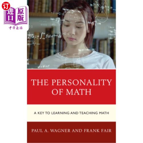 海外直订The Personality of Math: A Key to Learning and Teaching Math 数学人格:数学学习与教学的关键