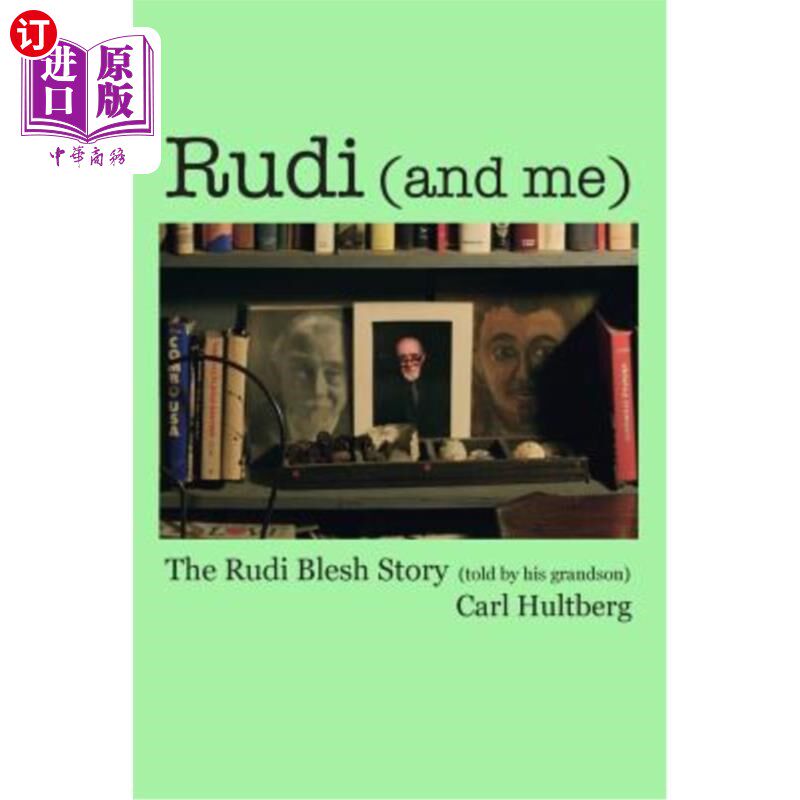 海外直订Rudi (and me): The Rudi Blesh Story (told by his grandson) 鲁迪（和我）：鲁迪·布莱什的故事（由他的孙子讲述