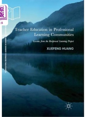 海外直订Teacher Education in Professional Learning Communities: Lessons from the Recipro 专业学习社区中的教师教育: