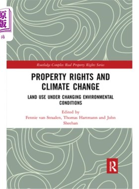 海外直订Property Rights and Climate Change: Land Use Under Changing Environmental Condit 产权与气候变化:变化环境条