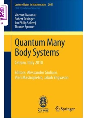 海外直订Quantum Many Body Systems: Cetraro, Italy 2010, Editors: Alessandro Giuliani, Vi 量子多体系统：塞特拉罗，意