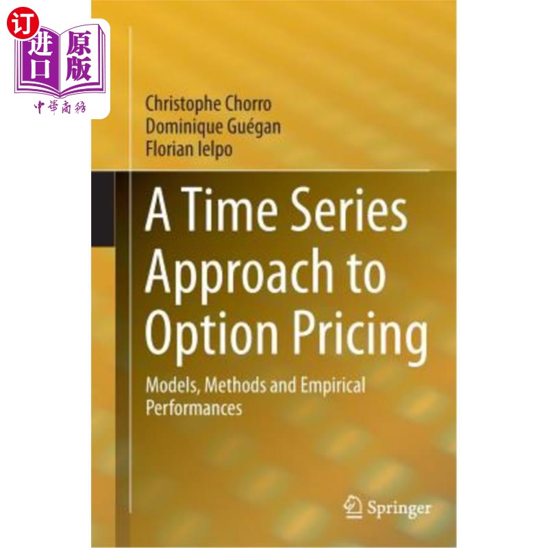 海外直订A Time Series Approach to Option Pricing: Models, Methods and Empirical Performa 期权定价的时间序列方法：模