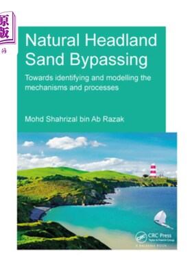 海外直订Natural Headland Sand Bypassing: Towards Identifying and Modelling the Mechanism 天然海岬绕沙:对机制和过程