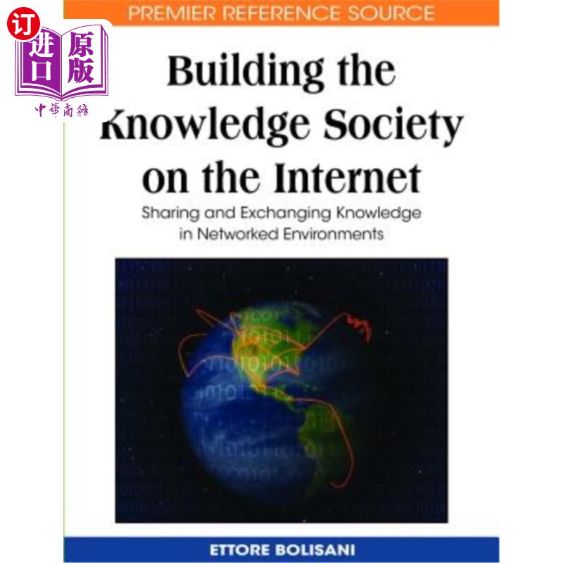 海外直订Building the Knowledge Society on the Internet: Sharing and Exchanging Knowledge 环境下知识社会的构建：